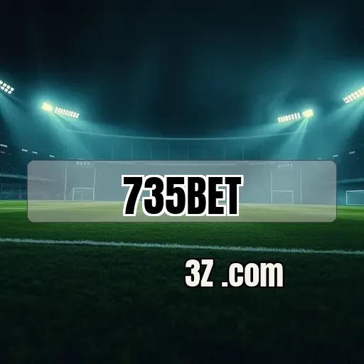 735bet.com: Como Apostas Esportivas Tornam Seu Jogo Mais Empolgante